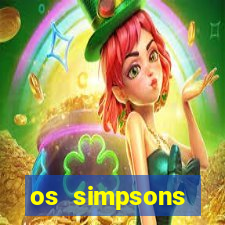 os simpsons assistir dublado